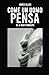 As a Man Thinketh: Come un uomo pensa (Italian Edition)