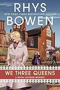 We Three Queens (A Royal Spyness Mystery, #18)