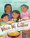 When We Gather (Ostadahlisiha) by Andrea L. Rogers