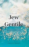 From Jew To Gentile  by Amelia L. Walden