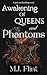 Awakening of Queens and Pha...