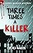 Three Times A Killer