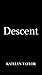 Descent (Gallows Hill, #2)