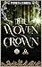 The Woven Crown
