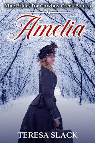 Amelia: American Historical Western Romance (Nine Brides for Cowboy Creek Book 9)