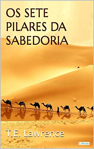 OS SETE PILARES DA SABEDORIA (Portuguese Edition)