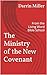 The Ministry of the New Cov...