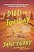 I Died on a Tuesday