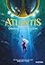 Atlantis (Band 1) – Unerwar...