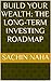 Build Your Wealth: The Long...