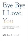 Bye Bye I Love Yo...