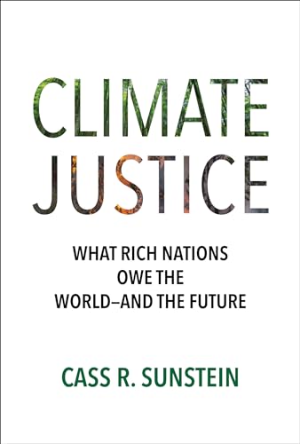 Climate Justice: What Rich Nations Owe the World―and the Future (Hardcover)
