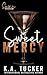 Sweet Mercy (Dirty Empire #1)
