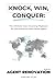Knock, Win, Conquer: The Ultimate Door Knocking Playbook for the Ambitious Real Estate Agent: LEARN THE ART OF DOOR KNOCKING TO CREATE WINNING STRATEGIES FOR YOUR REAL ESTATE GAME.