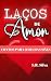 Laços de Amor : Contos para...