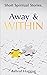 Away & Within