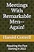 Meetings With Remarkable Men--Again! by Harold Cottrell