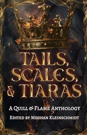 Tails, Scales, & Tiaras