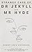 THE STRANGE CASE OF DR. JEKYLL AND MR. HYDE