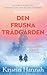 Den Frusna Trädgården by Kristin Hannah
