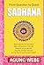 SADHANA: From Question to Quest
