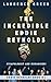 The Incredible Eddie Reynol...