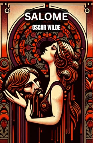 Salomé: A Tragedy in One Act