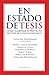 En estado de tesis: Cómo el...