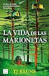 La vida de las marionetas by T.J. Klune