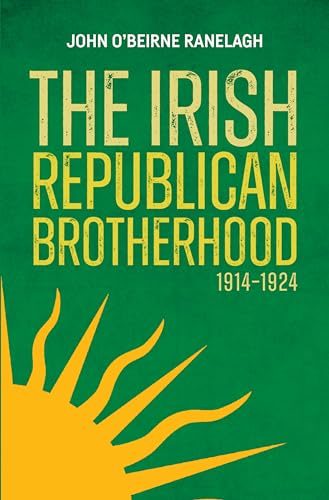 The Irish Republican Brotherhood 1914–1924 (Kindle Edition)