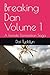 Breaking Dan Volume 1: A Female Domination Saga (Breaking Dan: A Female Domination Saga)