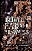 Between Fae & Flames (Daughter of the Gods, #1)