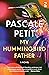My Hummingbird Father