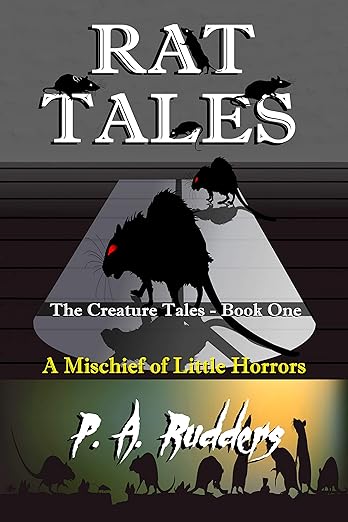Rat Tales: A Mischief of Little Horrors (The Creature Tales collection)