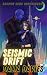 Seismic Drift (Shadow Zone Brotherhood)
