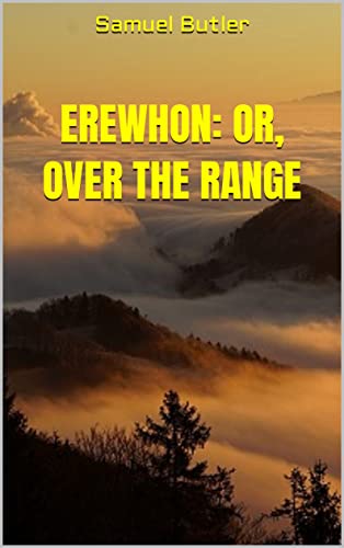 Erewhon: or, Over the Range