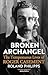 Broken Archangel: The Tempestuous Lives of Roger Casement