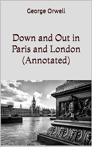 Down and Out in Paris and London