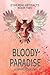 Bloody Paradise The Game of Survival in A Dreamland by Jennifer Wells