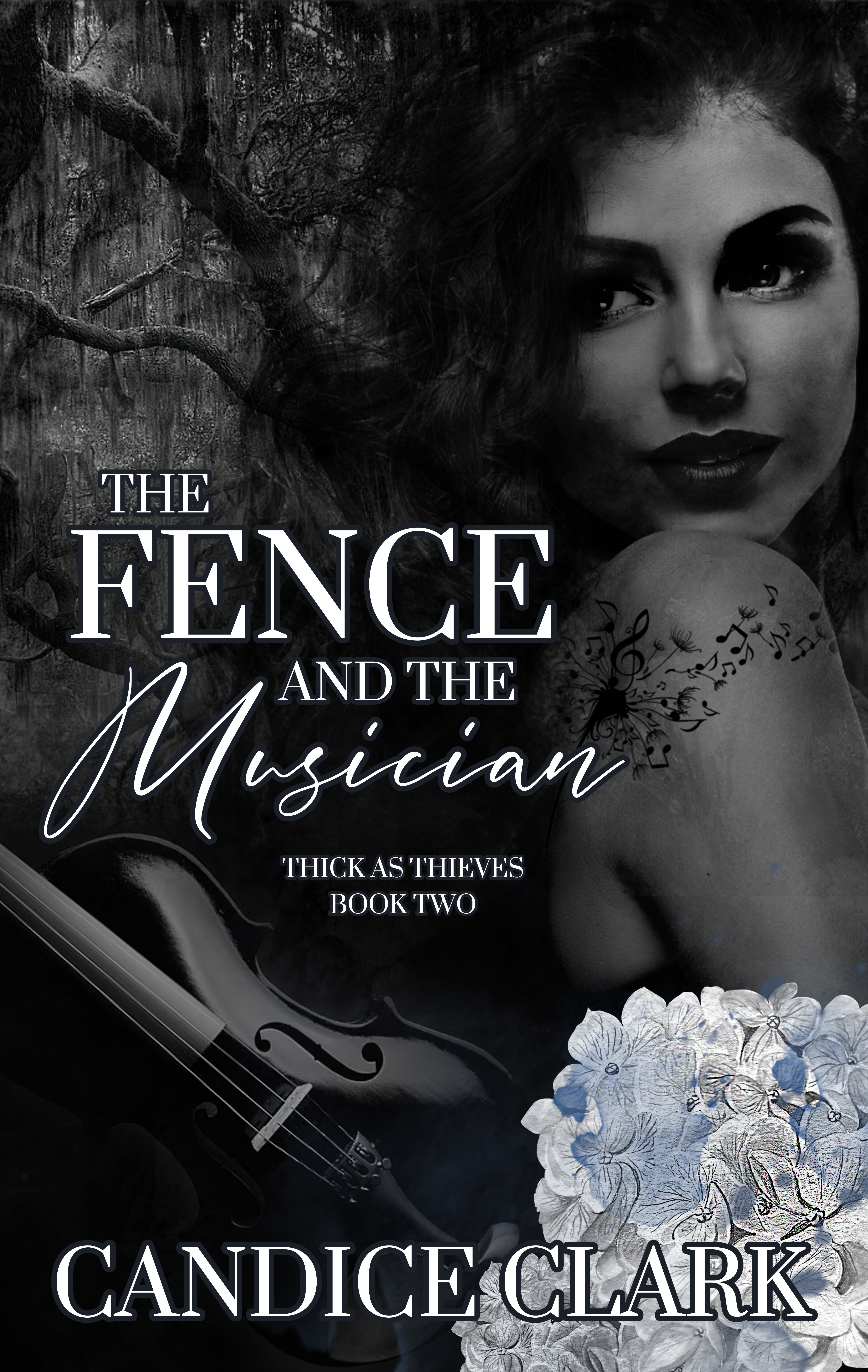 The Fence and the Musician (Thick As Thieves #2)