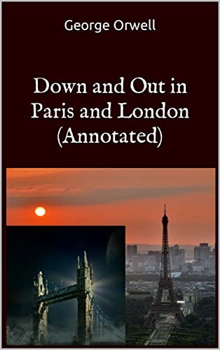 Down and Out in Paris and London