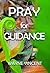 Pray for Guidance