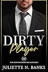 Dirty Player: Steamy Billionaire Romance (Dufort Dynasty world) (The Montgomery Billionaires Book 3)