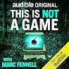This Is Not a Game with Marc Fennell by Marc Fennell