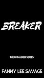 Book cover for Breaker (The UnMasked Series, #3)