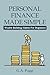 Personal Finance Made Simple: Wealth Building Habits For Beginners