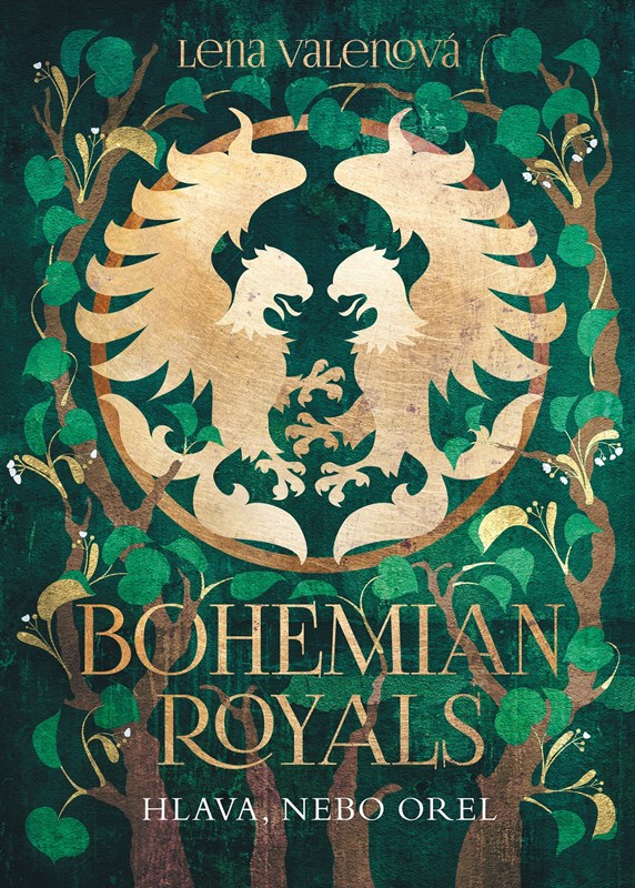 Hlava, nebo orel (Bohemian Royals, #3)