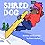 Shred Dog by Stuart Jackson