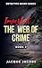 The (Imperfect) Web of Crime by Jacque Jacobs