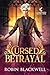 Cursed Betrayal (Cursekeepers Book 1)